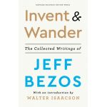 Invent and Wander | Walter Isaacson , Jeff Bezos