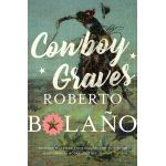 Cowboy Graves | Roberto Bolano