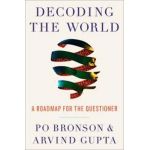 Decoding the World | Po Bronson, Arvind Gupta