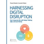 Harnessing Digital Disruption | Pascal Dennis, Laurent Simon