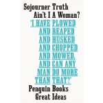 Ain't I A Woman? | Sojourner Truth