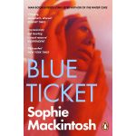 Blue Ticket | Sophie Mackintosh