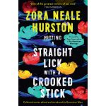 Hitting a Straight Lick with a Crooked Stick | Zora Neale Hurston