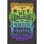 We Unleash the Merciless Storm | Tehlor Kay Mejia