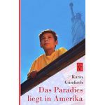Das Paradies liegt in Amerika | Karin Gundisch