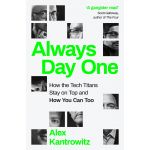 Always Day One | Alex Kantrowitz