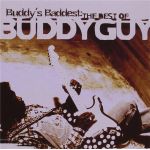 Buddy's Baddest: The Best Of Buddy Guy | Buddy Guy