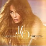 Dance Again... The Hits | Jennifer Lopez