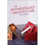 An Anthropology of Architecture | Victor Buchli