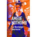 La nostalgie heureuse | Amelie Nothomb