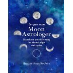 Be Your Own Moon Astrologer | Heather Roan Robbins