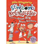 Stinkbomb and Ketchup-Face and the Great Big Story Nickers | John Dougherty