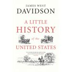 A Little History of the United States | James West Davidson
