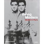 Being Modern - MoMA in Paris | Quentin Bajac, Olivier Michelon