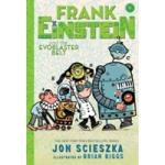 Frank Einstein and the EvoBlaster Belt: Book Four | Jon Scieszka