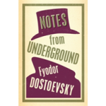 Notes from Underground | Fyodor Dostoyevsky