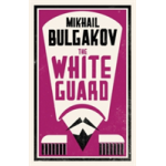 The White Guard | Mikhail Afanasevich Bulgakov