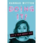 Doing It - Let's Talk About Sex... | Hannah Witton