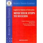 English for Students of Cybernetics - Mind your steps to Success | Monica Condruz-Bacescu, Mihaela Dumitrescu, Denise Dona, Viorela Valentina Marin