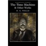 The Time Machine and Other Works | H.G. Wells