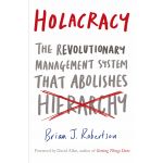 Holacracy | Brian J. Robertson