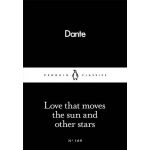 Love That Moves the Sun and Other Stars | Dante Alighieri