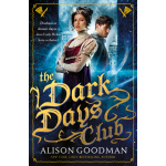 The Dark Days Club - A Lady Helen Novel | Alison Goodman