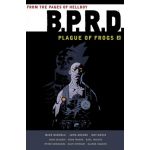 B.P.R.D. Vol. 2 - Plague of Frogs | Mike Mignola