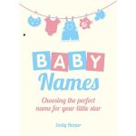 Baby Names: Choosing the Perfect Name for Your Little Star | Emily Harper