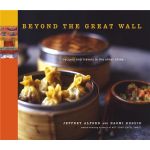 Beyond the Great Wall | Naomi Duguid, Jeffrey Alford