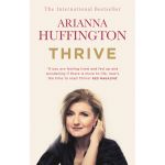 Thrive: The Third Metric to Redefining Success and Creating a Happier Life | Arianna Huffington
