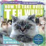 How to Take Over Teh Wurld: A LOLcat Guide 2 Winning | Professor Happycat
