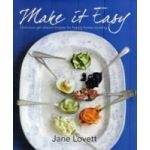 Make it Easy: Delicious Get-ahead Recipes for Happy Home Cooking | Lovett Jane
