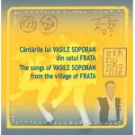 Cantarile lui Vasile Soporan din satul Frata / The Songs of Vasile Soporan from the Village of Frata | Emil Mihaiu, Vasile Soporan, Alexandru Ciurcui