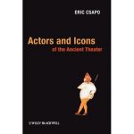 Actors Icons Ancient Theater | Eric Csapo