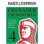 Crusader Crosswords v. 4: 100 Cryptic Puzzles from the World's Greatest Newspaper | Daily Express