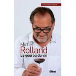 Le gourou du vin | Michel Rolland, Isabelle Bunisset