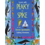 Travels with Peaky and Spike: Doreen Speckmann's Quilting Adventures | Doreen Speckmann