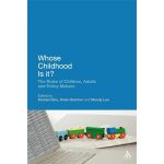Whose Childhood Is It? The Roles of Children, Adults and Policy Makers | Richard Eke, Helen Butcher, Mandy Lee