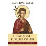 Hristos este pururea cu noi | Sfantul Ioan Rusul