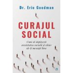 Curajul social | Eric Goodman