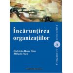 Incaruntirea organizatiilor | Gabriela-Maria Man, Mihaela Man