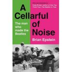 A Cellarful of Noise | Brian Epstein