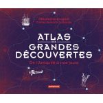 Atlas des grandes decouvertes | Stephane Dugast