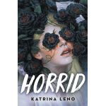 Horrid | Katrina Leno
