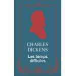 Les temps difficiles | Charles Dickens