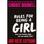 Rules for Being a Girl | Candace Bushnell, Katie Cotugno