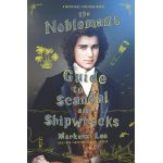 The Nobleman's Guide to Scandal and Shipwrecks | Mackenzi Lee