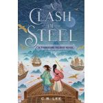 A Clash of Steel | C.B. Lee