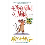 A Mouse Called Miika | Matt Haig